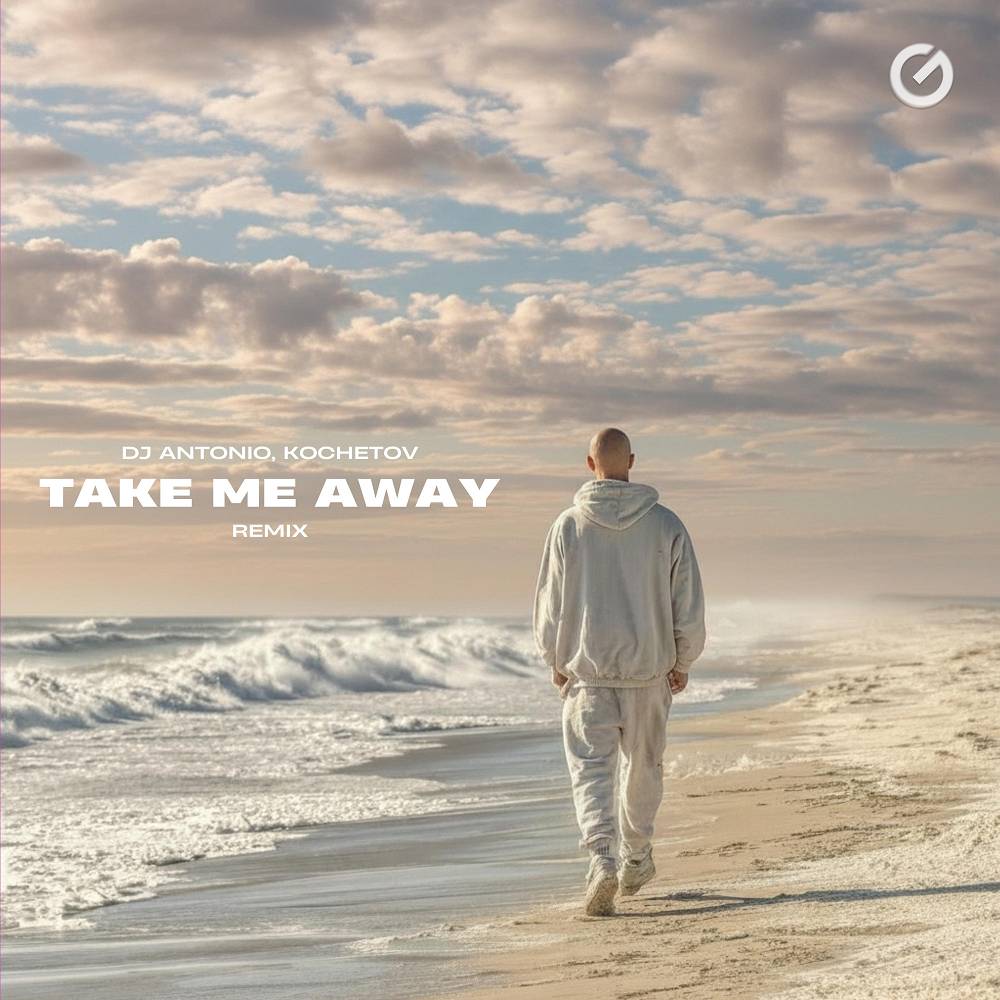 Dj Antonio & KOCHETOV - Take Me Away (Remix)