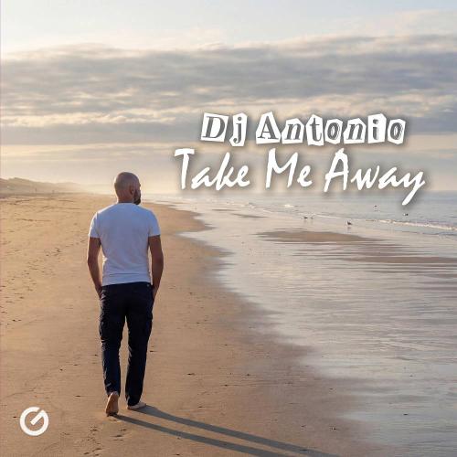 Dj Antonio - Take Me Away