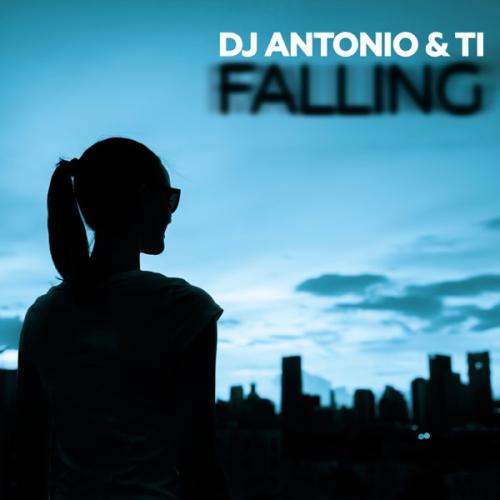 Falling - Dj Antonio & Ti