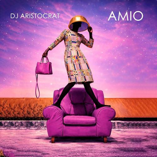 DJ Aristocrat - Amio