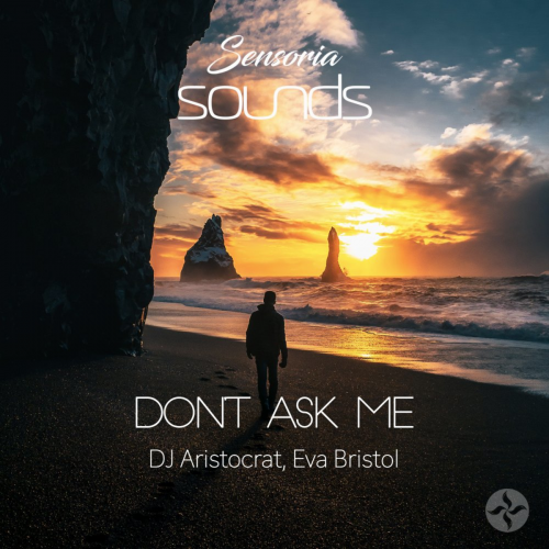 Dj Aristocrat & Eva Bristol - Don't Ask Me