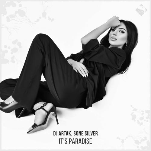DJ Artak & Sone Silver - It's Paradise (Original Mix)