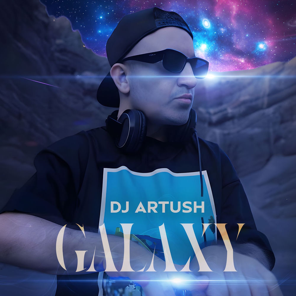 DJ Artush - Galaxy