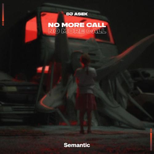 DJ ASEK - No More Call