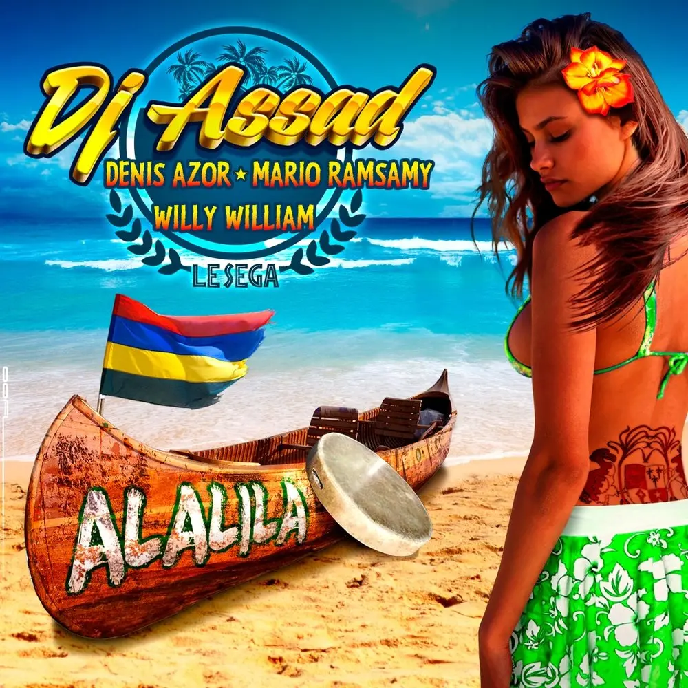Alalila (Le sega) [Extended] - Dj Assad, Denis Azor, Mario Ramsamy, Willy William