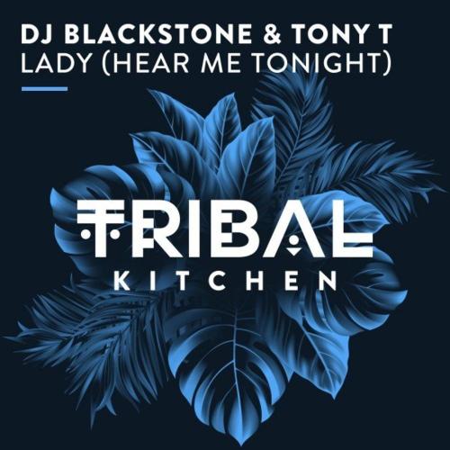 DJ Blackstone & Tony T - Lady (Hear Me Tonight)