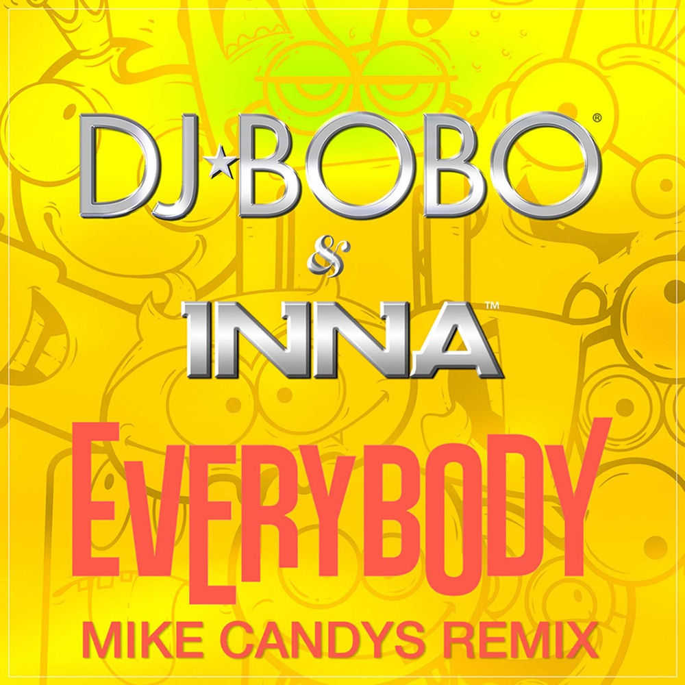 Everybody (Mike Candys Short Edit) - DJ Bobo & Inna