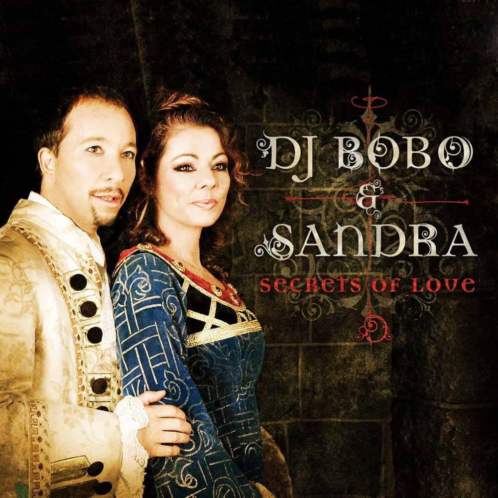 Secrets of Love (Club Mix) - DJ Bobo, Sandra