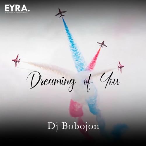 Dj Bobojon - Dreaming Of You