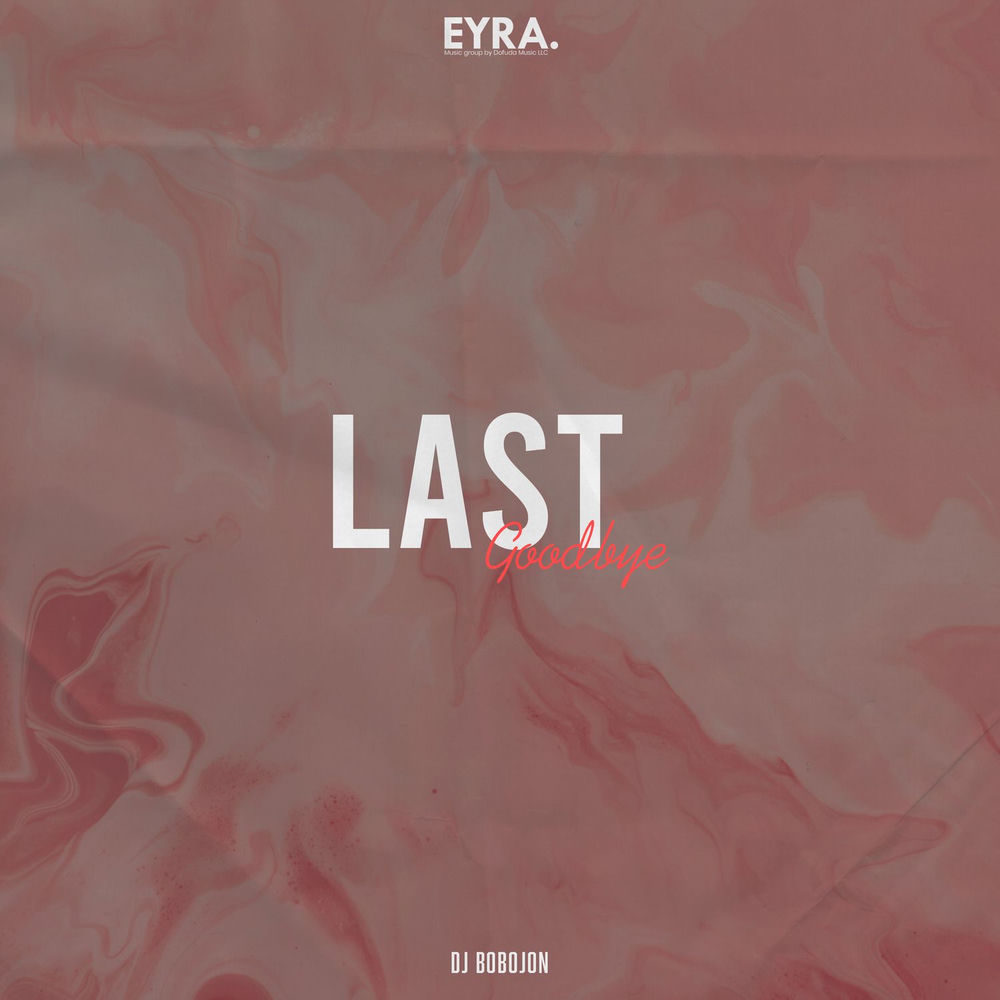 Last Goodbye - Dj Bobojon