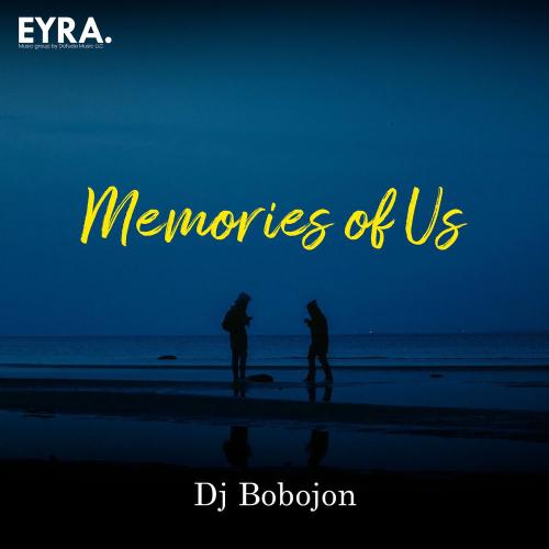 Dj Bobojon - Memories Of Us