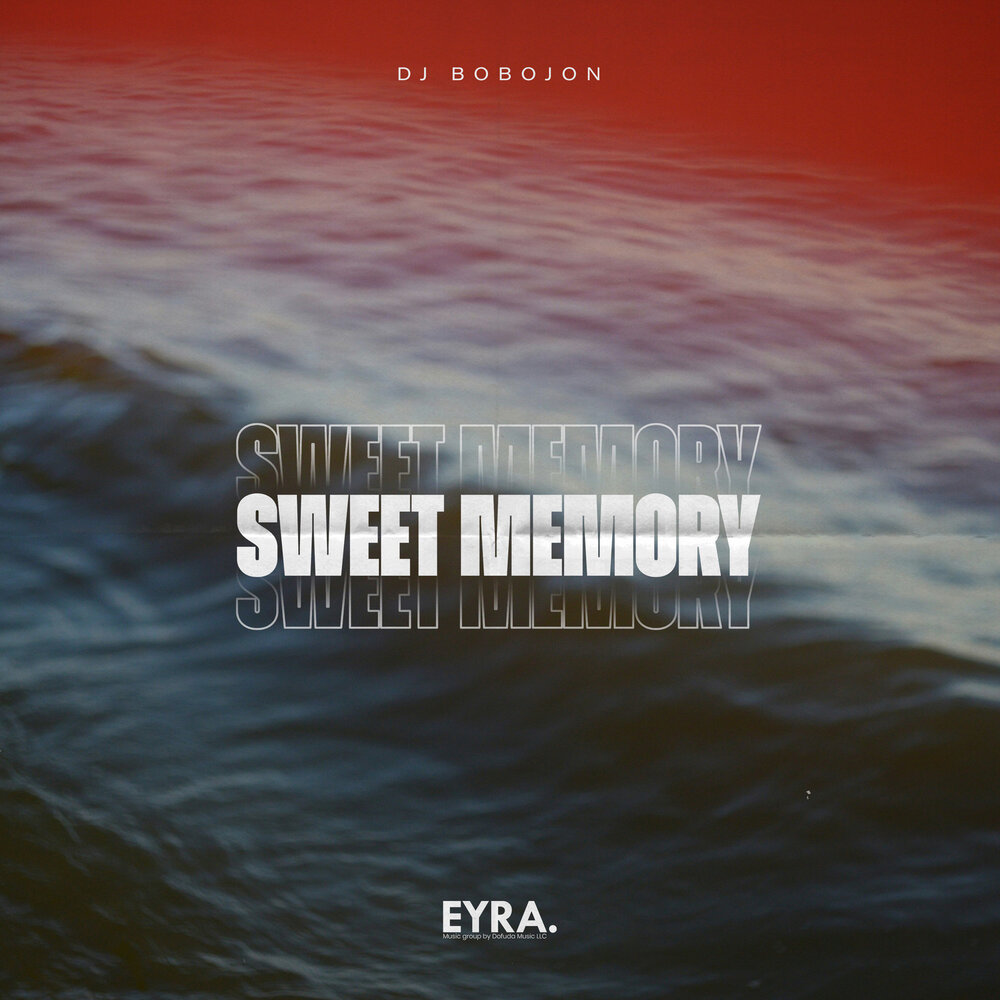 Sweet Memory - Dj Bobojon