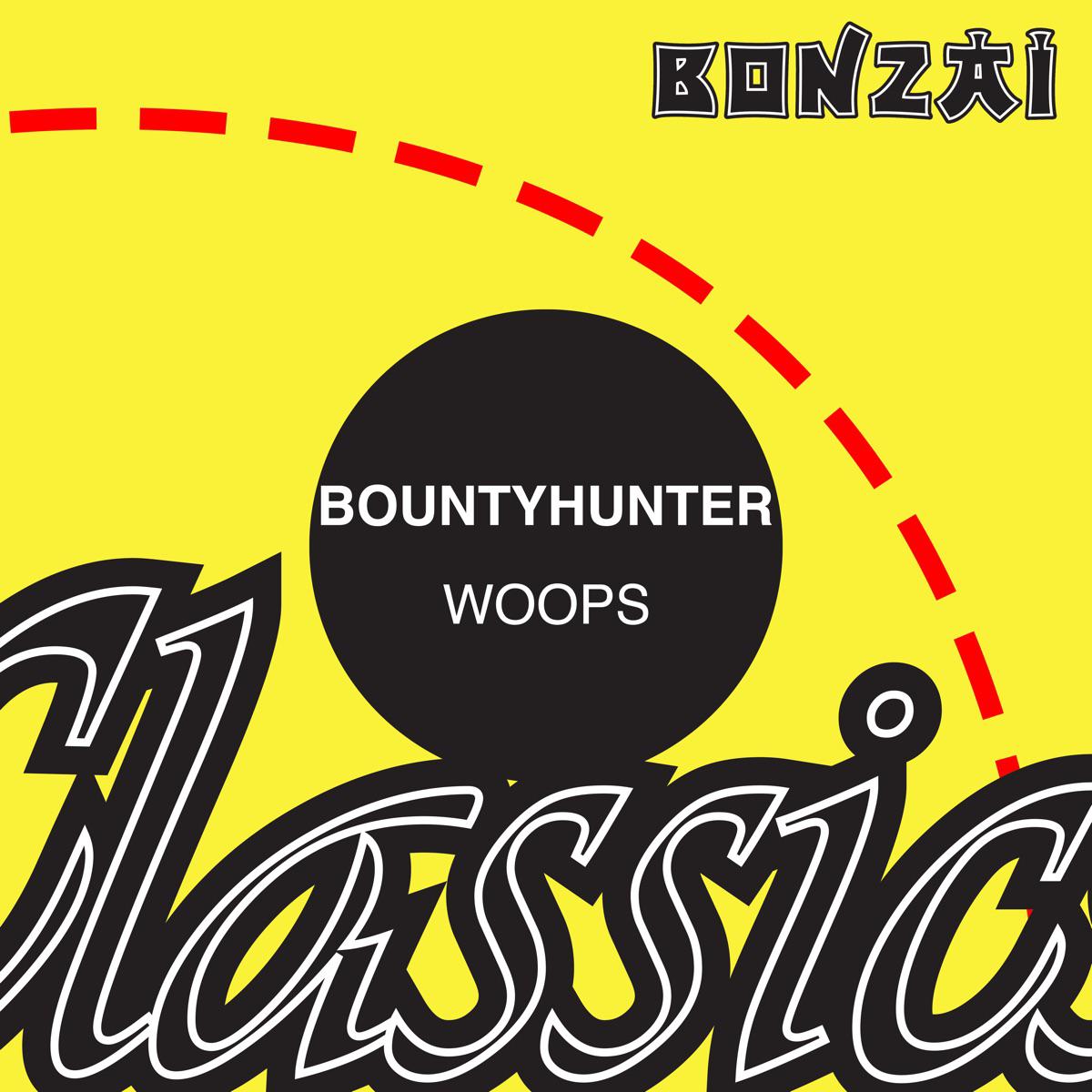 DJ Bountyhunter - Woops (Fly Guy Mix)