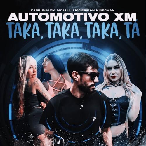 Dj Brunin XM - Automotivo XM, Taka Taka Taka Tá