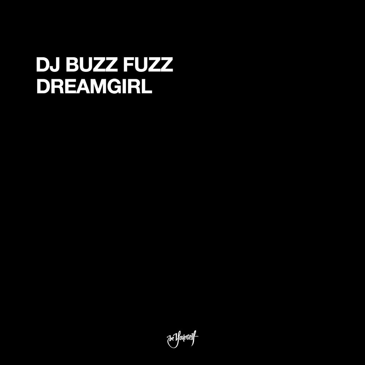 DJ Buzz Fuzz - Dreamgirl (Just A Buzzy Dreammix)