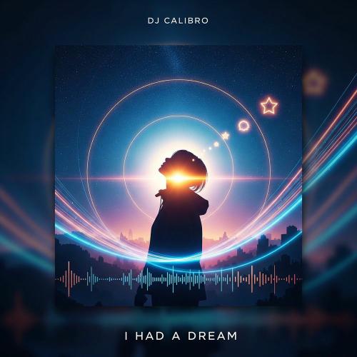 DJ Calibro - I Had A Dream