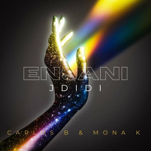 DJ Carlos B & Mona K - Ensani Jdidi