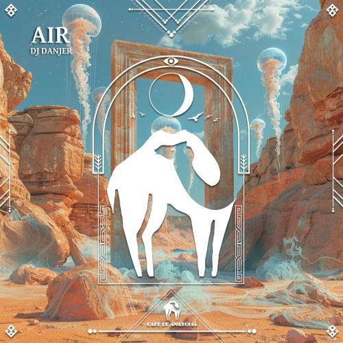 Dj Danjer & Cafe De Anatolia - Air
