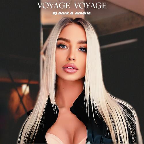 Dj Dark & Amelie - Voyage Voyage