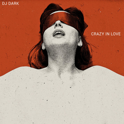 DJ Dark - Crazy in Love (Radio Edit)