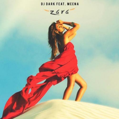 Dj Dark feat. Meena - Zara (Radio Edit)