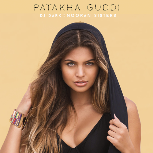 Patakha Guddi - DJ Dark feat. Nooran Sisters
