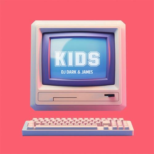 Dj Dark & James - Kids