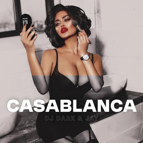DJ Dark & Jay - Casablanca