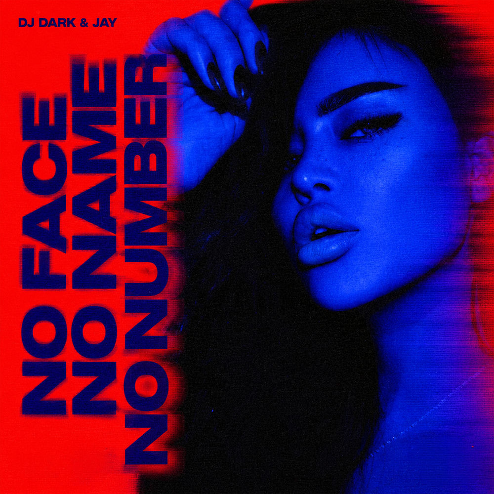 No Face, No Name, No Number - Dj Dark & Jay