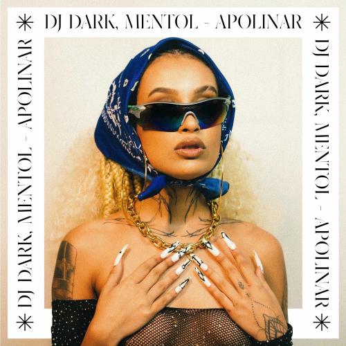 Dj Dark & Mentol - Apolinar