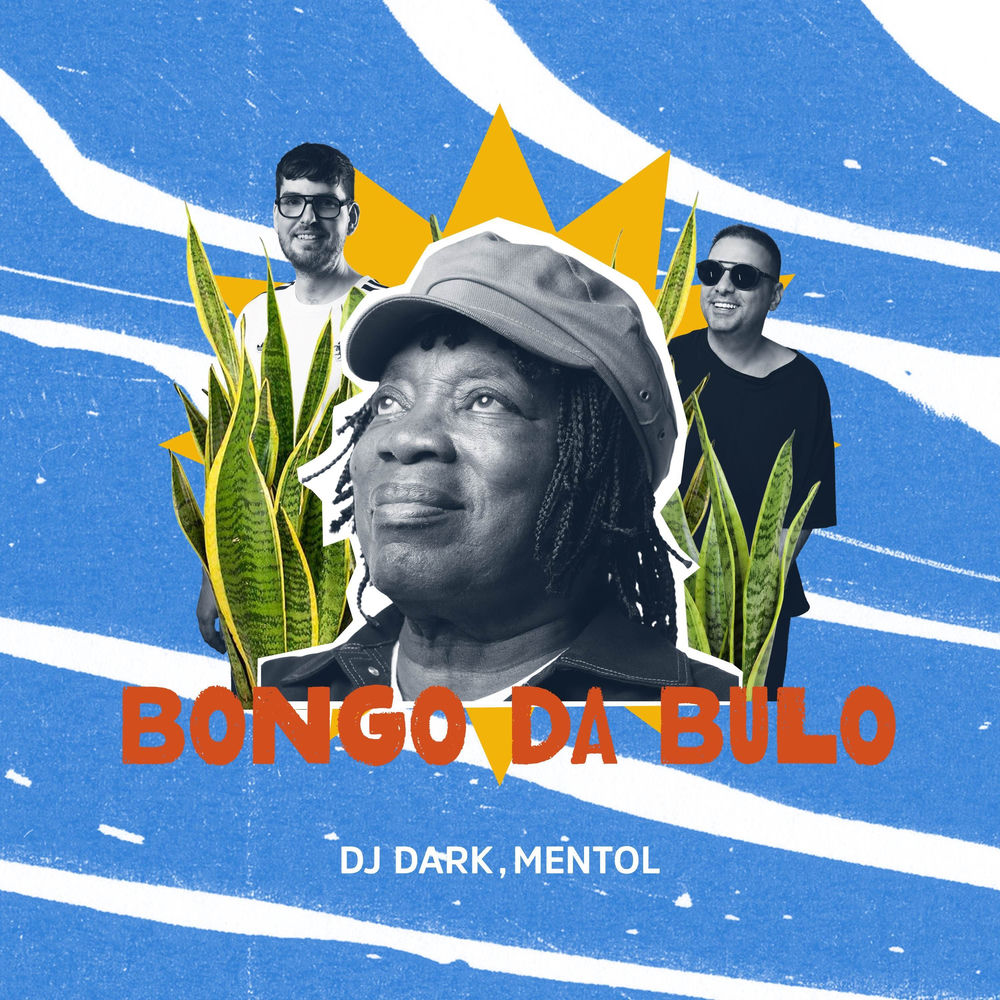 Bongo Da Bulo - DJ Dark & Mentol