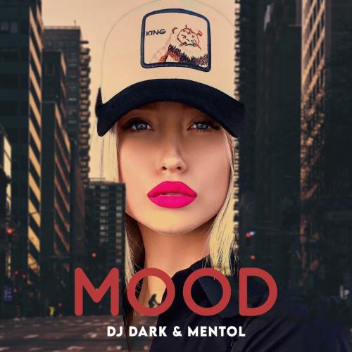 DJ Dark & Mentol - Mood (Radio Edit)
