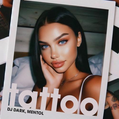 Dj Dark & Mentol - Tattoo