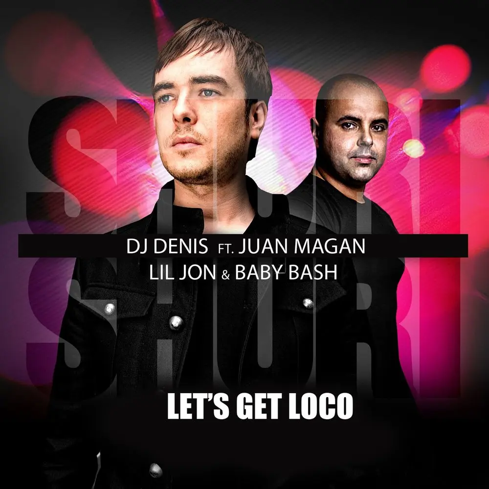 Shuri Shuri (Let's Get Loco) (feat. Juan Magan, Lil Jon & Baby Bash Jump Smokers Extended Mix) - DJ Denis