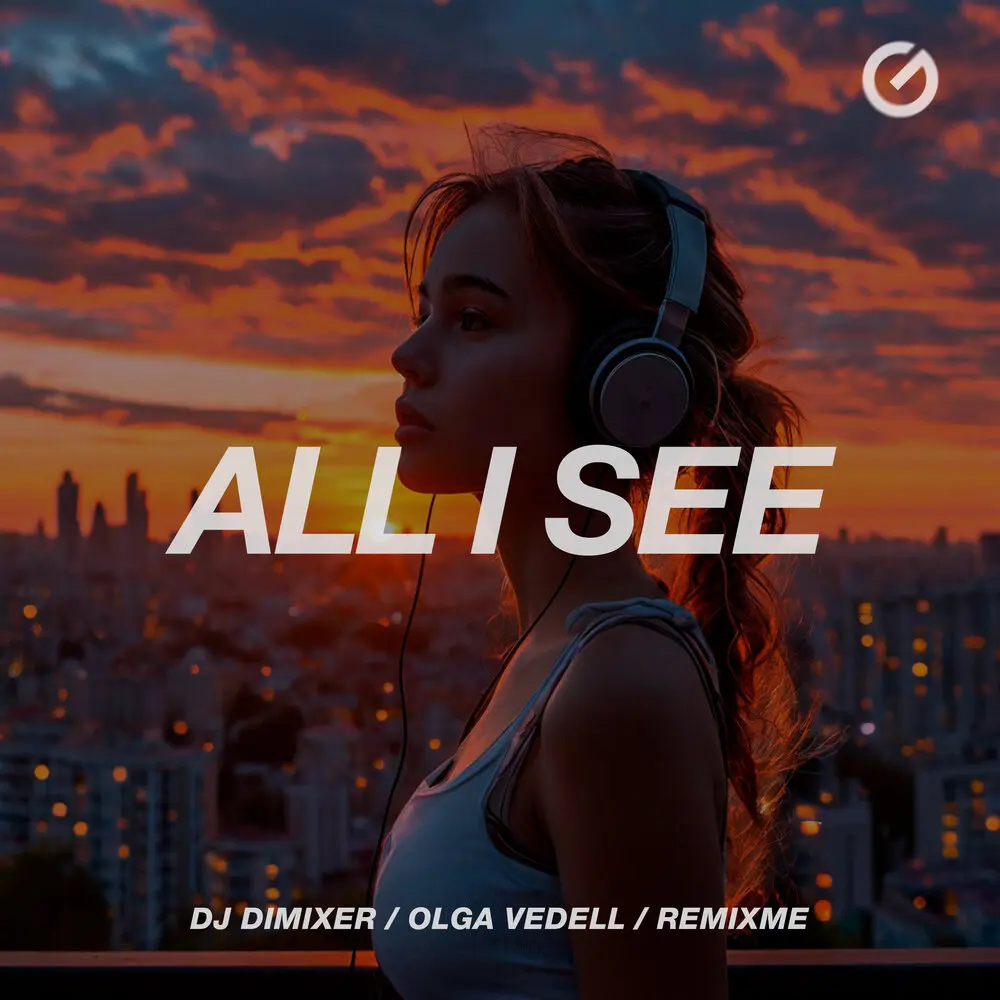 All I See - DJ DimixeR, Olga Vedell, RemixMe