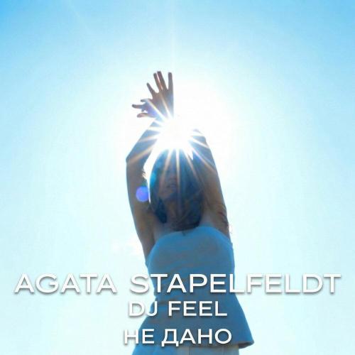 DJ Feel, Agata Stapelfeldt - Не дано
