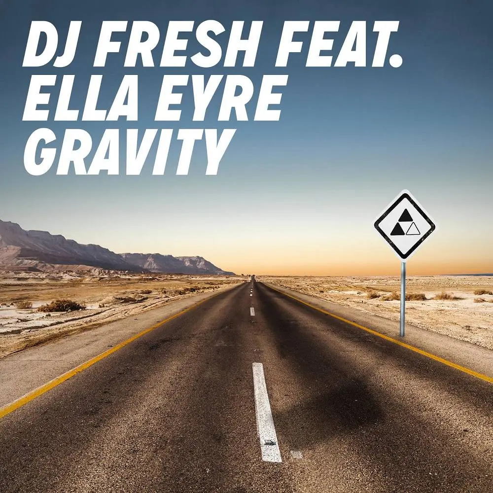 Gravity (feat. Ella Eyre) [Radio Edit] - DJ Fresh