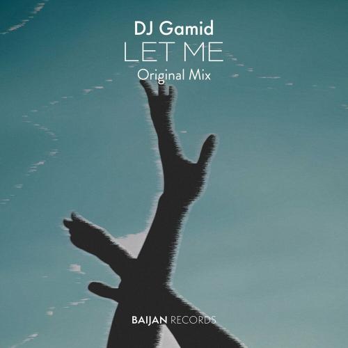 Let Me - DJ Gamid