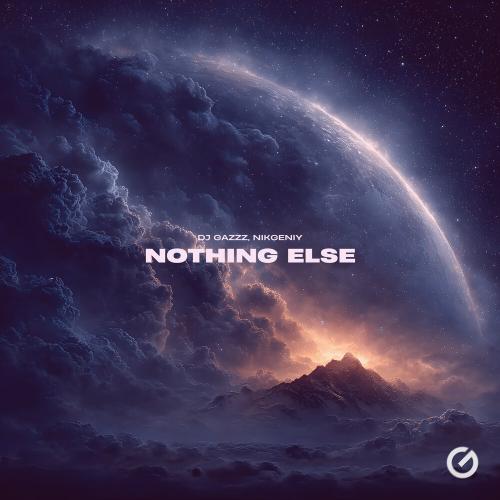 DJ Gazzz, Nikgeniy - Nothing Else
