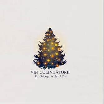 DJ George A feat. D.E.P. - Vin Colindatorii