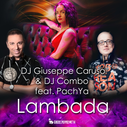 Lambada - DJ Giuseppe Caruso & DJ Combo feat. Pachya