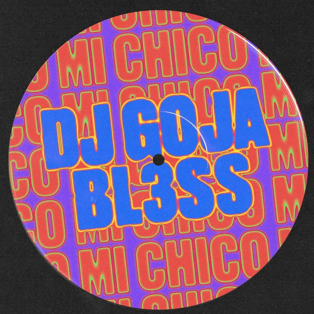 Mi Chico (BL3SS Remix) - DJ Goja & BL3SS