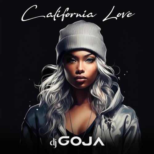 California Love - DJ Goja
