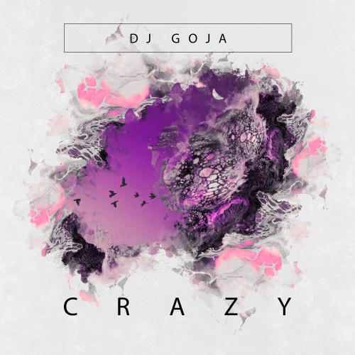 Crazy - Dj Goja