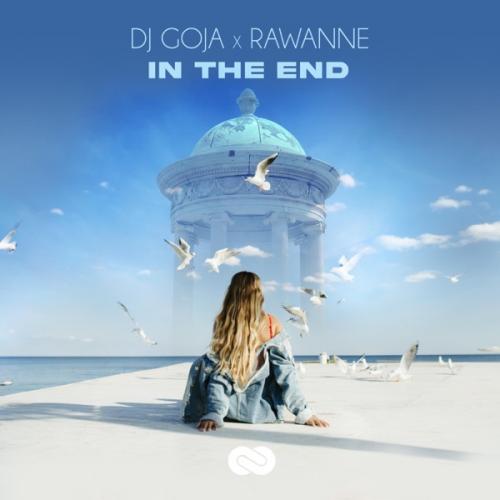DJ Goja & Rawanne - In the End