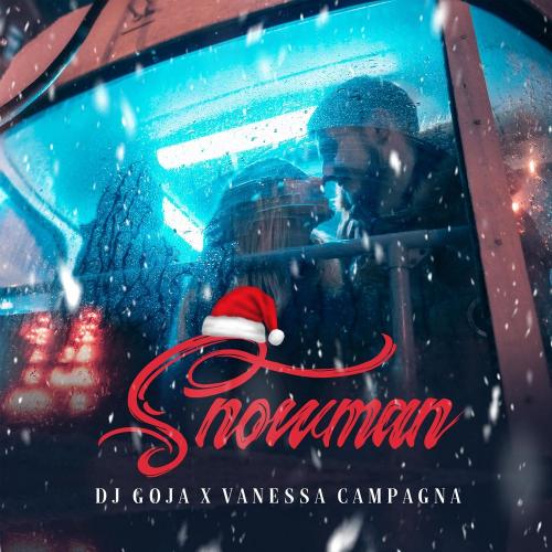 DJ Goja & Vanessa Campagna - Snowman