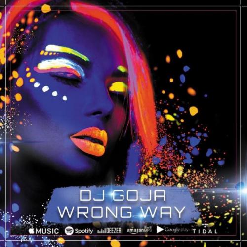 Wrong Way - Dj Goja