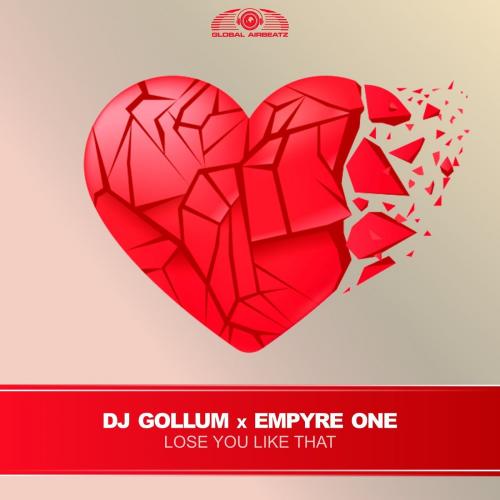 Dj Gollum & Empyre One - Lose You Like That