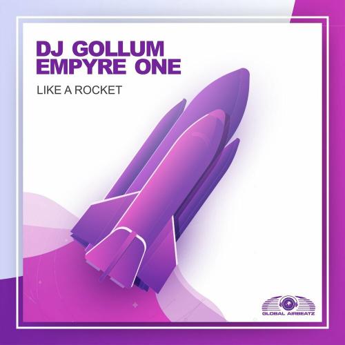 DJ Gollum feat. Empyre One - Like A Rocket