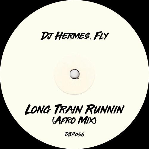 Dj Hermes & FLY - Long Train Runnin (Afro Mix)